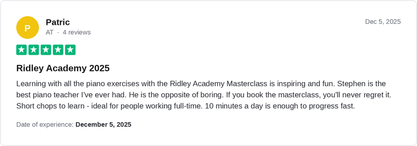 5-star Trustpilot review by Patric: the best piano teacher he has ever had, 10 minutes a day is enough to progress fast